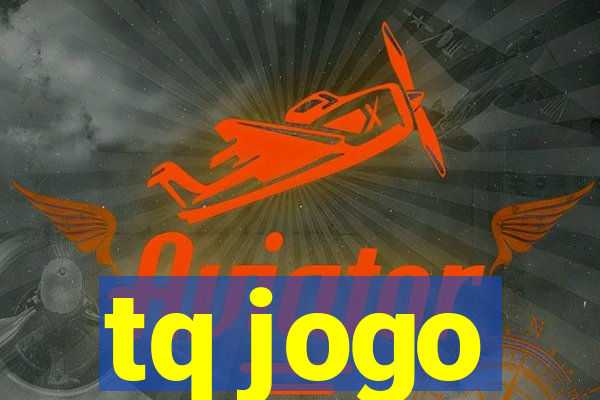 tq jogo